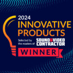 2024 Sound & Video Contractor Innovative Products Award Winner