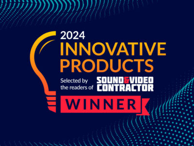 2024 Sound & Video Contractor Innovative Products Award Winner